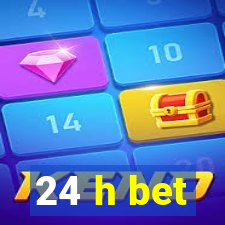 24 h bet